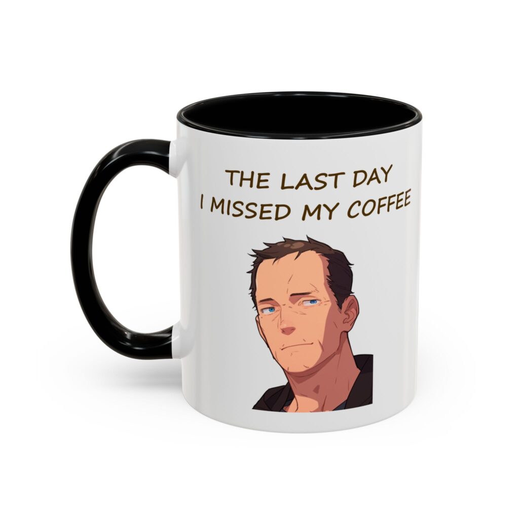 'The Last Day I Missed My Coffee' Mug Black