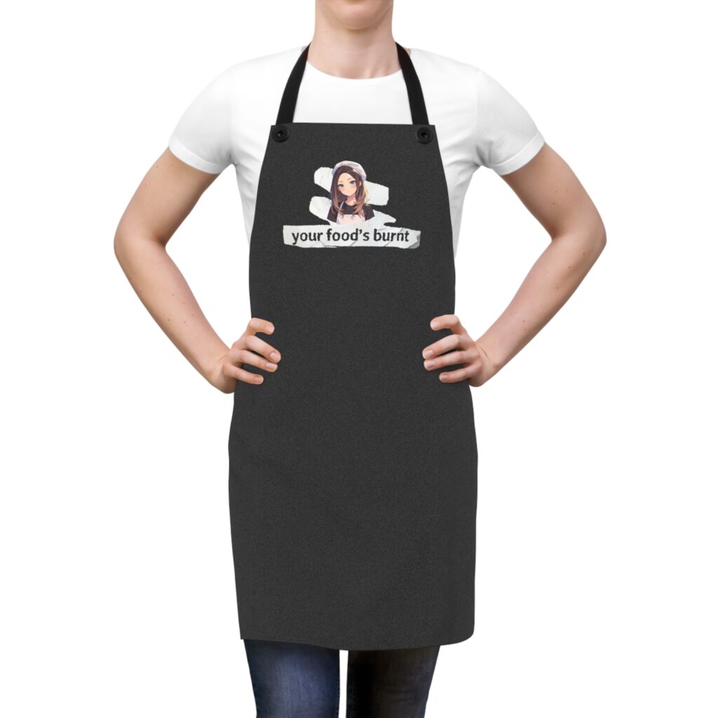 'Your Food's Burnt' by Lucy Apron